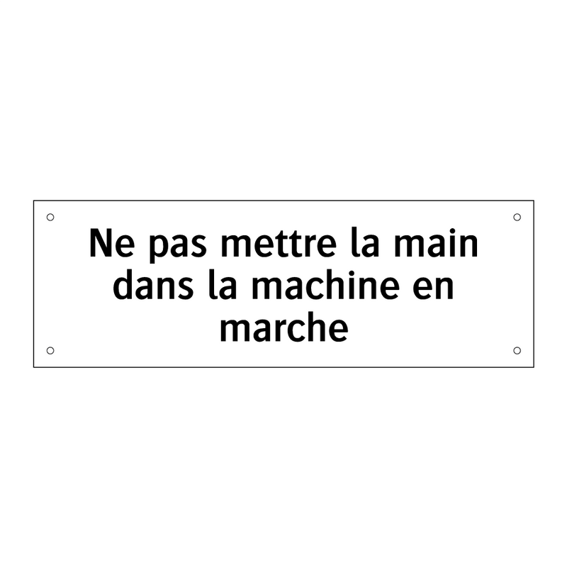 Ne pas mettre la main dans la machine en marche