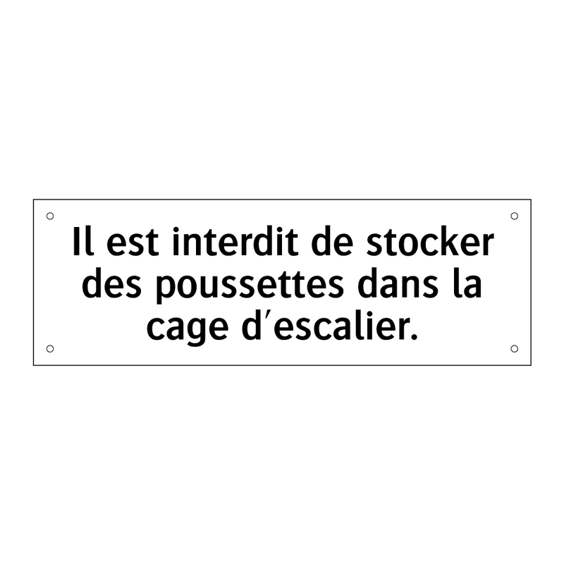 Il est interdit de stocker des poussettes dans la cage d'escalier.