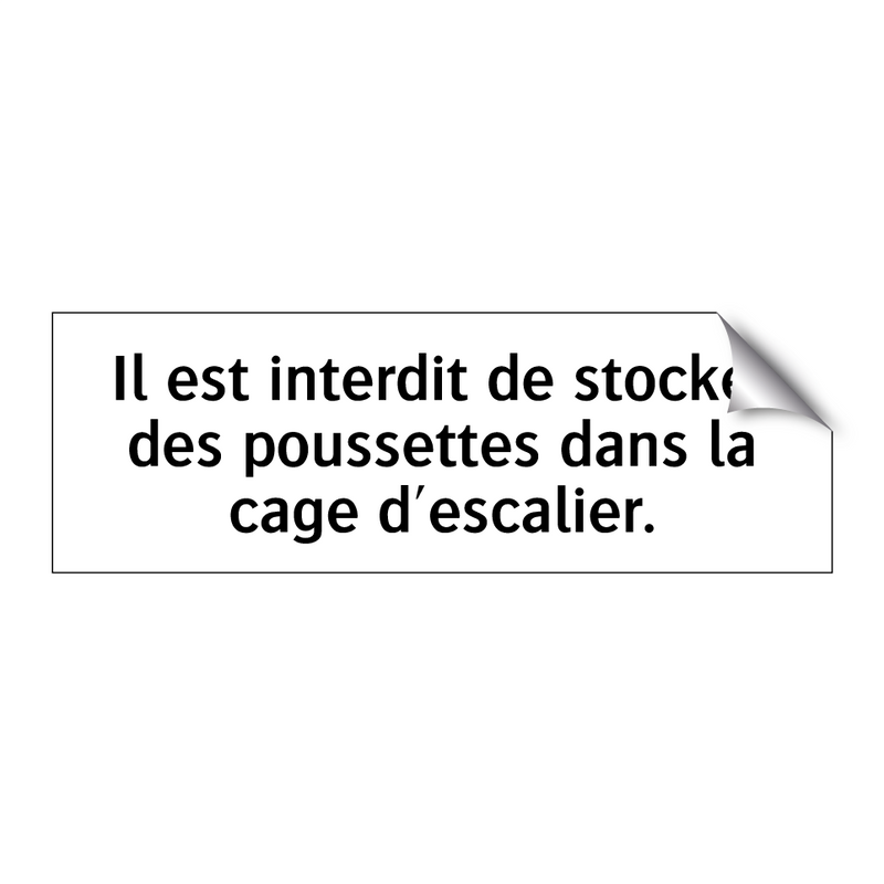 Il est interdit de stocker des poussettes dans la cage d'escalier.
