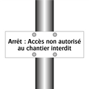 Arrêt : Accès non autorisé au chantier interdit