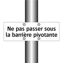 Ne pas passer sous la barrière pivotante