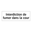 Interdiction de fumer dans la cour