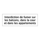 Interdiction de fumer sur les balcons, dans la cour et dans les appartements