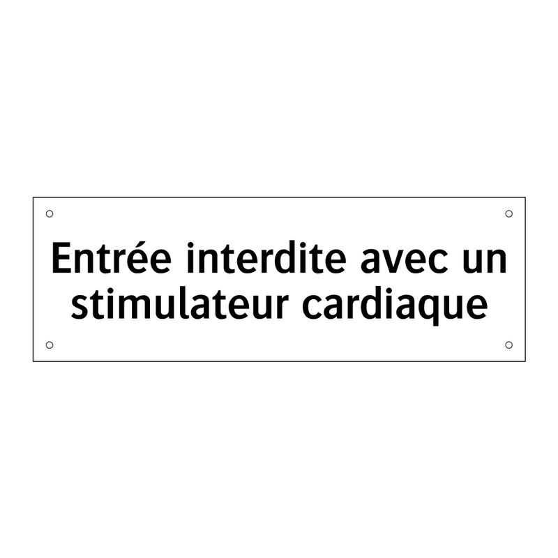 Entrée interdite avec un stimulateur cardiaque