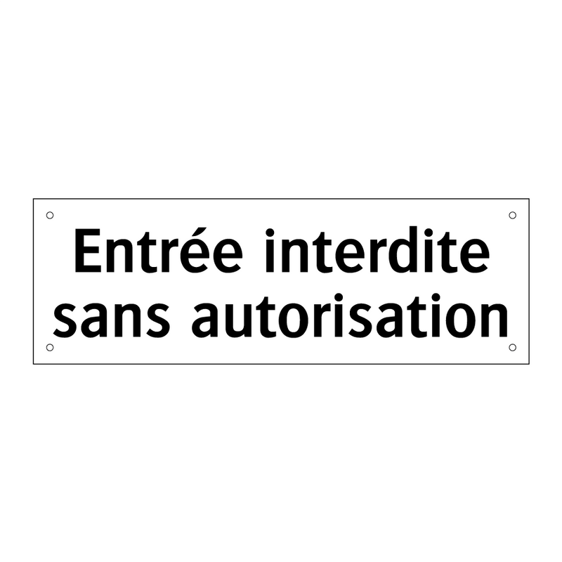 Entrée interdite sans autorisation