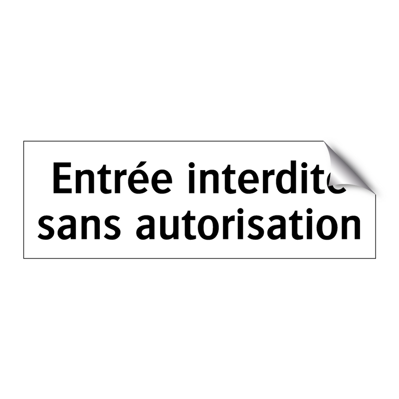 Entrée interdite sans autorisation