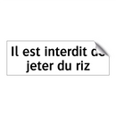 Il est interdit de jeter du riz