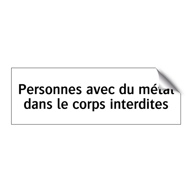 Personnes avec du métal dans le corps interdites