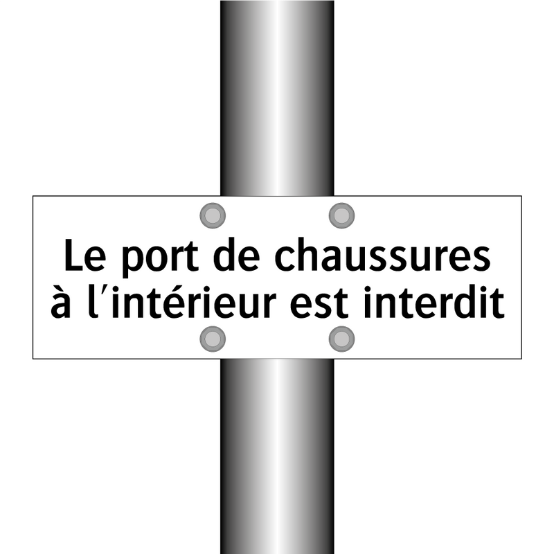 Le port de chaussures à l'intérieur est interdit