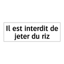Il est interdit de jeter du riz