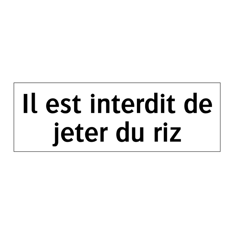 Il est interdit de jeter du riz