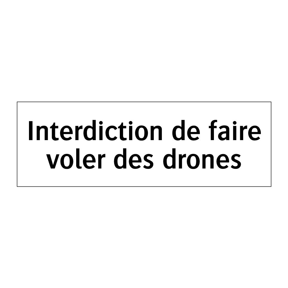 Interdiction de faire voler des drones