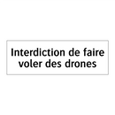 Interdiction de faire voler des drones