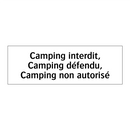 Camping interdit, Camping défendu, Camping non autorisé