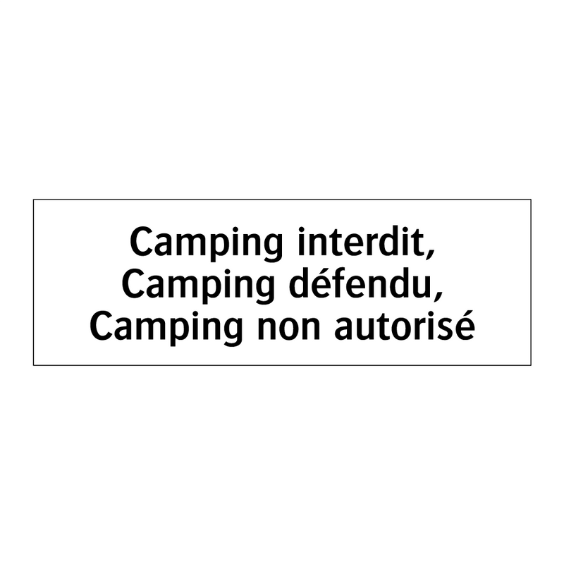 Camping interdit, Camping défendu, Camping non autorisé
