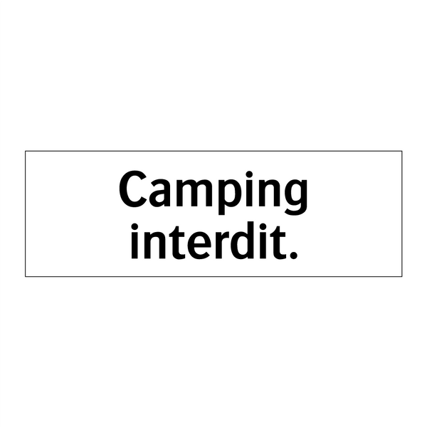 Camping interdit.