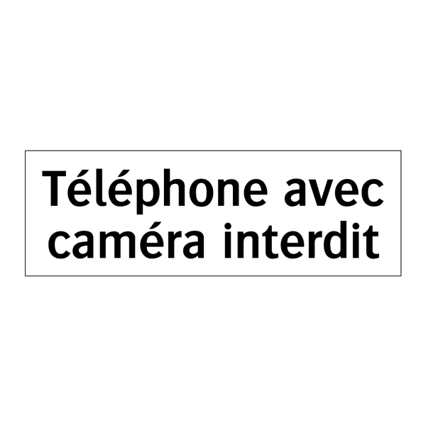 Téléphone avec caméra interdit