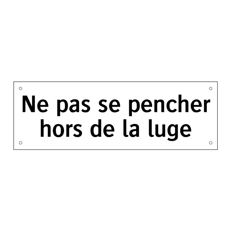 Ne pas se pencher hors de la luge