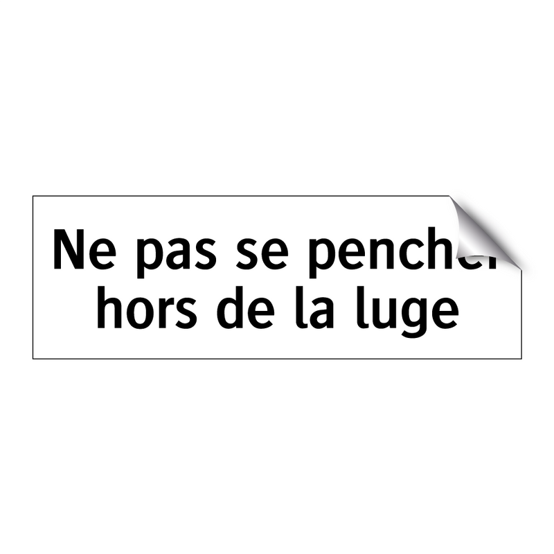 Ne pas se pencher hors de la luge