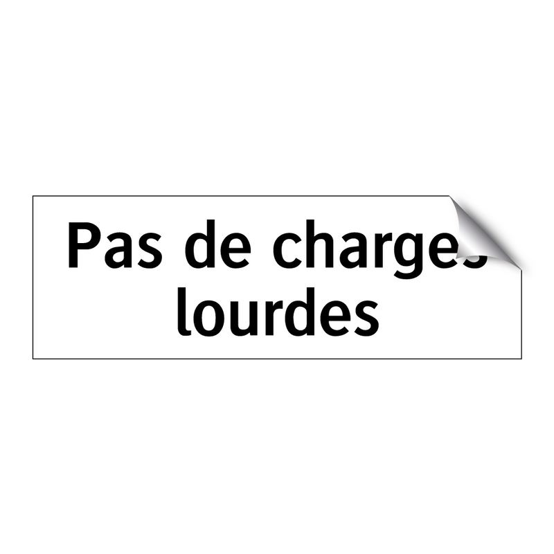 Pas de charges lourdes