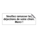 Veuillez ramasser les déjections de votre chien. Merci !