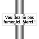 Veuillez ne pas fumer ici. Merci !