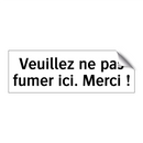 Veuillez ne pas fumer ici. Merci !
