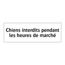 Chiens interdits pendant les heures de marché