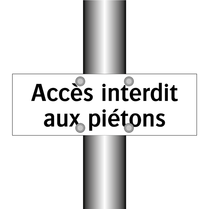 Accès interdit aux piétons