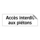 Accès interdit aux piétons