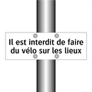 Il est interdit de faire du vélo sur les lieux