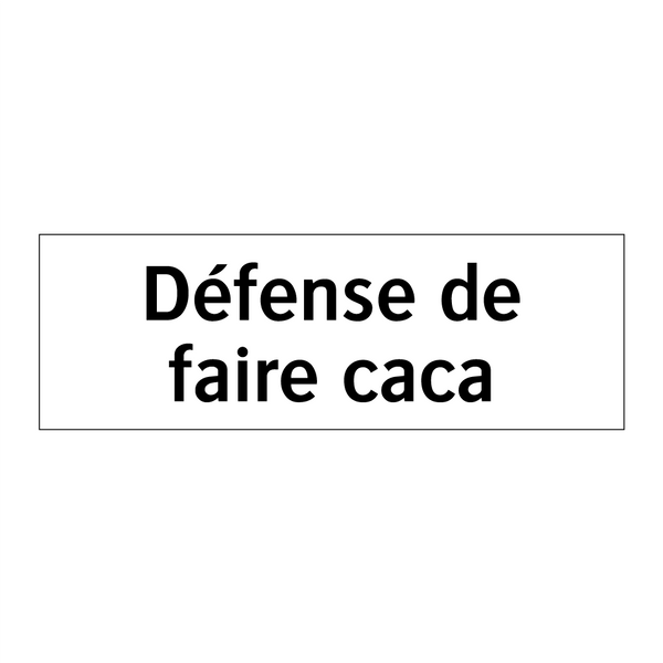 Défense de faire caca