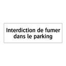 Interdiction de fumer dans le parking