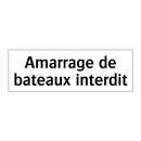 Amarrage de bateaux interdit