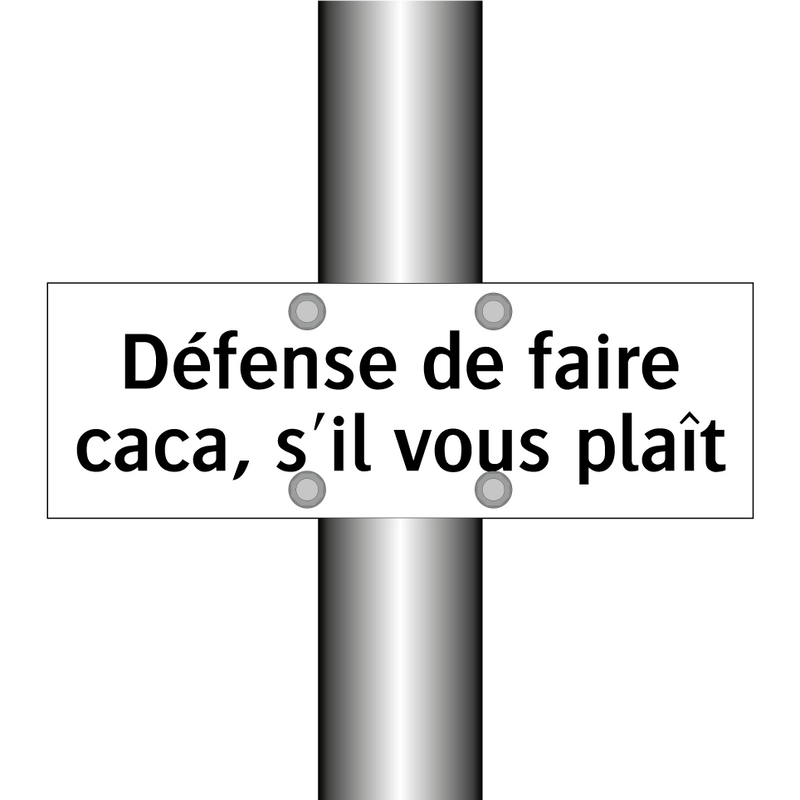 Défense de faire caca, s'il vous plaît
