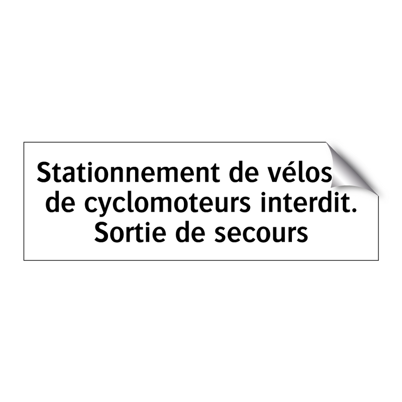 Stationnement de vélos et de cyclomoteurs interdit. Sortie de secours
