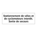 Stationnement de vélos et de cyclomoteurs interdit. Sortie de secours