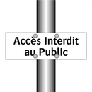 Accès Interdit au Public