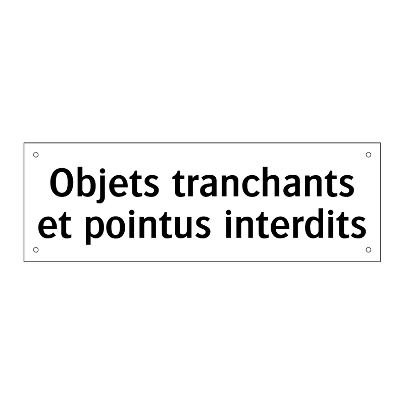 Objets tranchants et pointus interdits