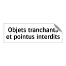 Objets tranchants et pointus interdits