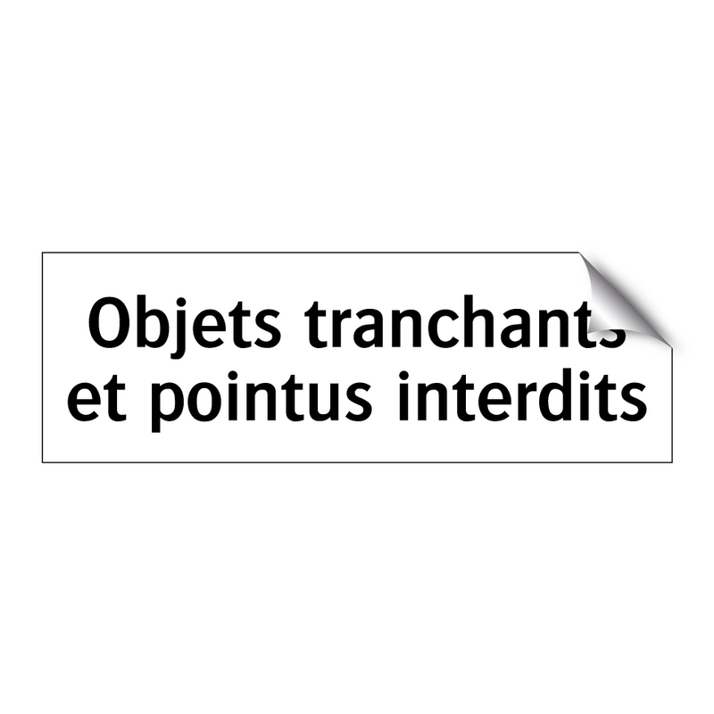Objets tranchants et pointus interdits