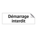 Démarrage interdit