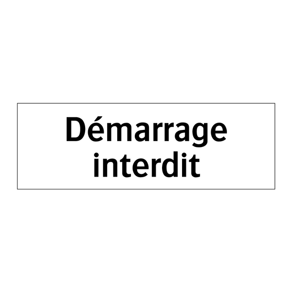 Démarrage interdit