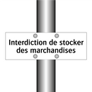 Interdiction de stocker des marchandises