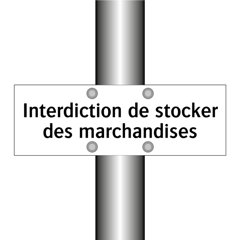 Interdiction de stocker des marchandises