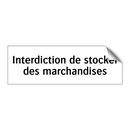 Interdiction de stocker des marchandises