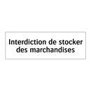 Interdiction de stocker des marchandises