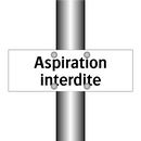 Aspiration interdite