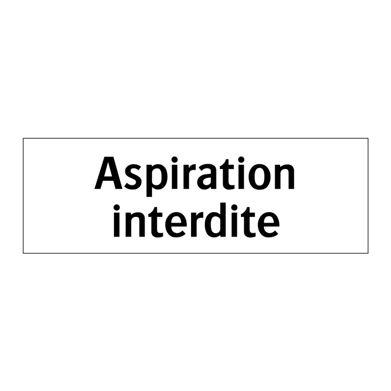 Aspiration interdite