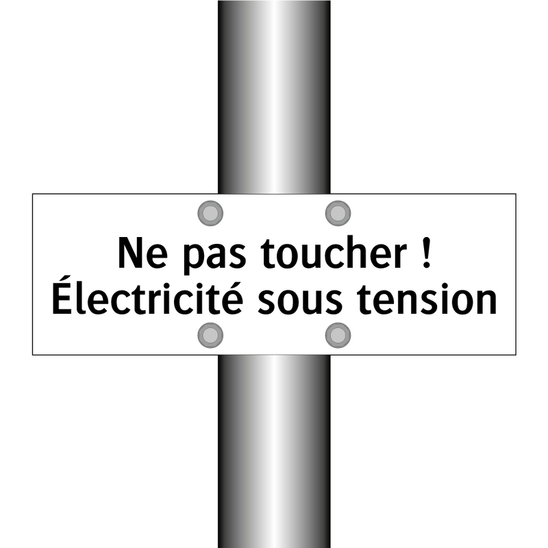 Ne pas toucher ! Électricité sous tension